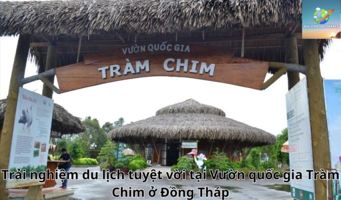 Trải nghiệm du lịch tuyệt vời tại Vườn quốc gia Tràm Chim ở Đồng Tháp