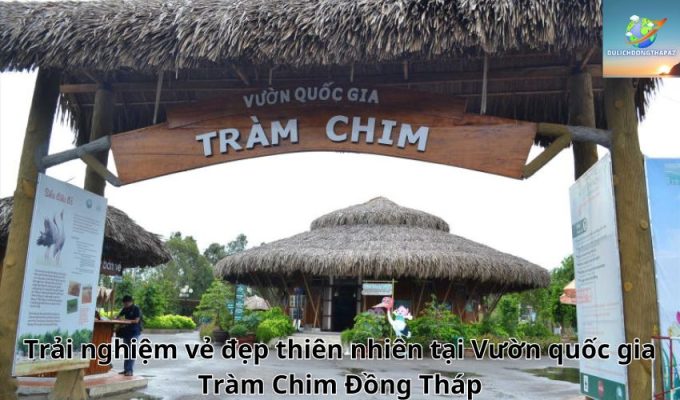 Trải nghiệm vẻ đẹp thiên nhiên tại Vườn quốc gia Tràm Chim Đồng Tháp